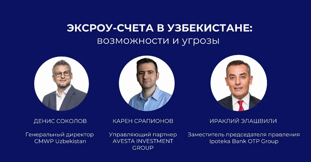 Vebinar: O'zbekistonda ESKROW hisobvaraqlarining joriy etilishiga qanday tayyorgarlik ko'rish kerak?