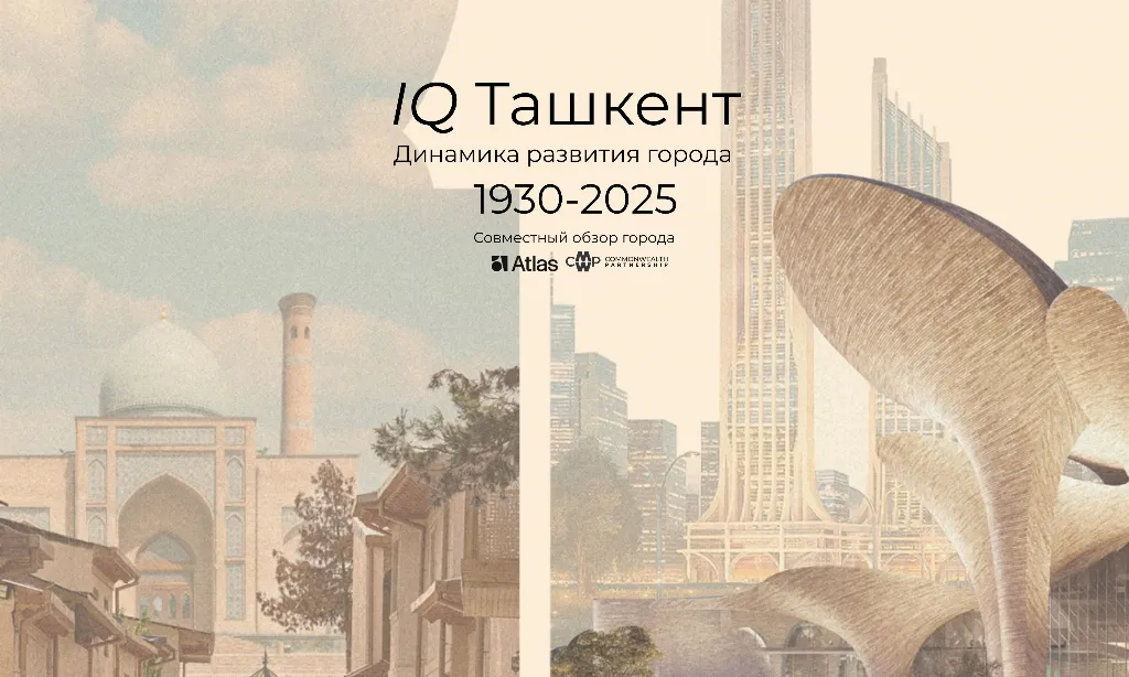 Shahar rivojlanishining dinamikasi 1930-2025. IQ Toshkent’25